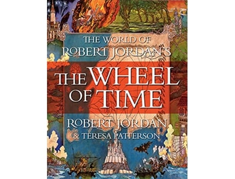 Livro World of Robert Jordans The Wheel of Time de Robert Jordan e Teresa Patterson (Inglês - Capa Dura)