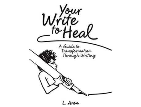 Livro Your Write to Heal de L Aron (Inglês)