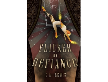 Livro Flicker of Defiance de C A Lewis (Inglês)