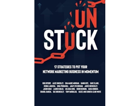 Livro Unstuck 17 Strategies to Put Your Network Marketing Business in MOMENTUM de Rob Sperry (Inglês)
