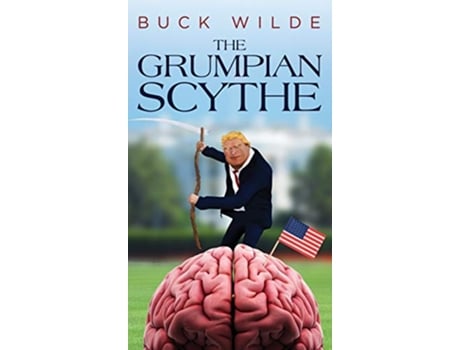Livro The Grumpian Scythe de Buck Wide (Inglês)
