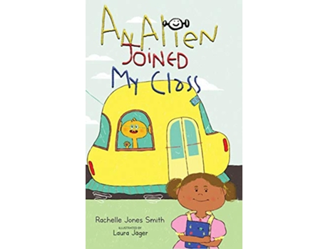 Livro An Alien Joined My Class 1 Word Play de Rachelle Jones Smith (Inglês)