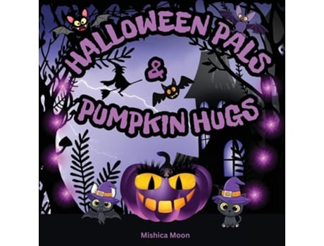 Livro Halloween Pals amp Pumpkin Hugs A Rhyming Halloween Adventure for Little Spirits de Mishica Moon (Inglês)