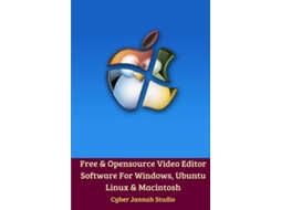 Livro Free Opensource Video Editor Software For Windows, Ubuntu Linux And Macintosh De Cyber Jannah Studio (inglês)