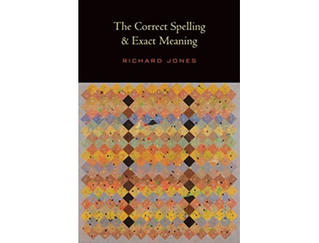 Livro Correct Spelling and Exact Meaning de Richard Jones (Inglês)