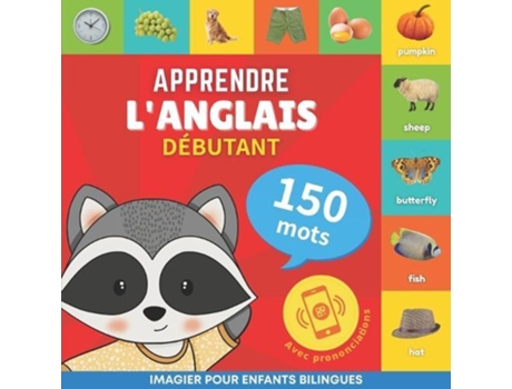Livro Apprendre langlais - 150 mots avec prononciation - Debutant de Goose and Books (Francês)