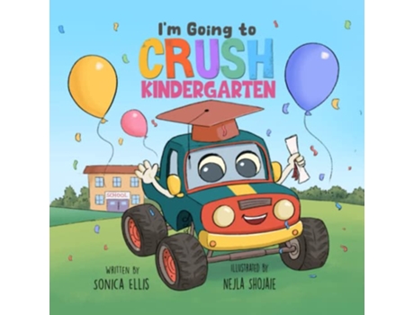 Livro Im Going to Crush Kindergarten de Sonica Ellis (Inglês)