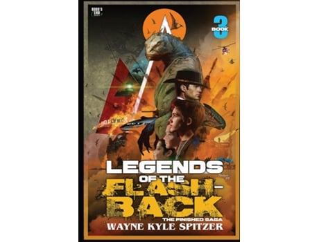 Livro Legends of the Flashback Book Three de Wayne Kyle Spitzer (Inglês)
