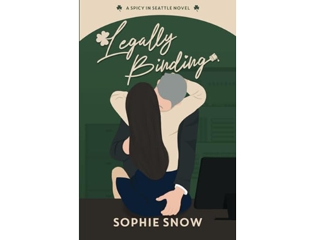 Livro Legally Binding de Sophie Snow (Inglês)