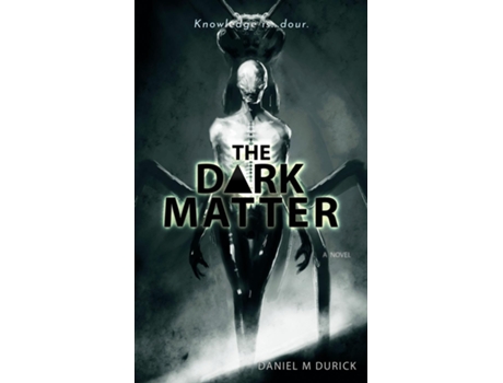 Livro The Dark Matter de Daniel M Durick (Inglês)