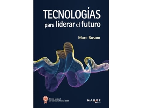 Livro Tecnologías para liderar el futuro de Marc Busom Rodríguez (Espanhol)