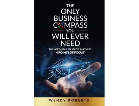 Livro The Only Business Compass You Will Ever Need de Wendy Roberts (Inglês)