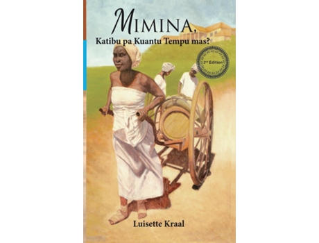 Livro Mimina, Katibu Pa Kuantu Tempu Mas? De Luisette Kraal (inglês)