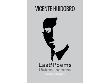 Livro Last Poems Ultimos poemas de Vicente Huidobro (Inglês)