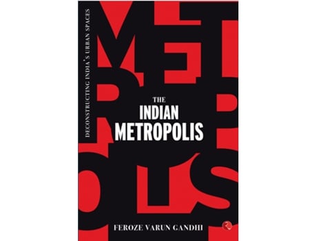 Livro Indian Metropolis de Feroze Varun Gandhi (Inglês - Capa Dura)