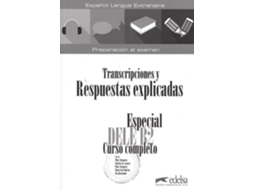 Livro Especial DELE B2 Curso completo Transcripciones y Respuestas de Pilar Alzugaray Zaragüeta, María José Barrios Sabador et al. (Francês)