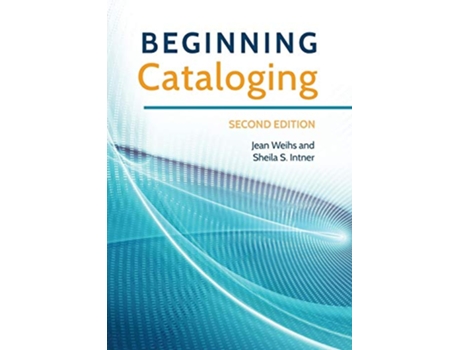 Livro Beginning Cataloging de Jean Weihs e Sheila S Intner (Inglês)