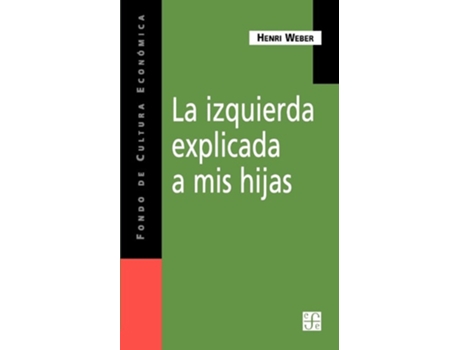 Livro La Izquierda Explicada A Mis Hijas De Weber Henri (espanhol)