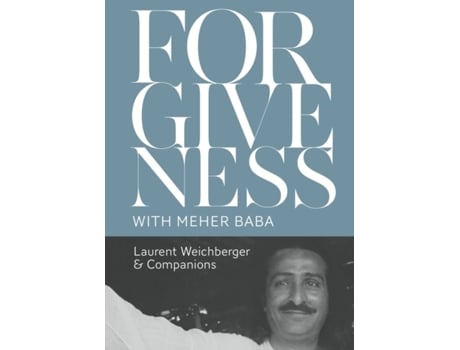 Livro Forgiveness with Meher Baba Laurent Weichberger (Inglês)