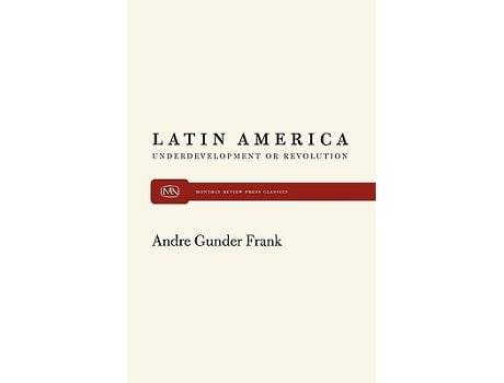 Livro Latin America Underdevelopment or Revolution de Andre Gunder Frank (Inglês)