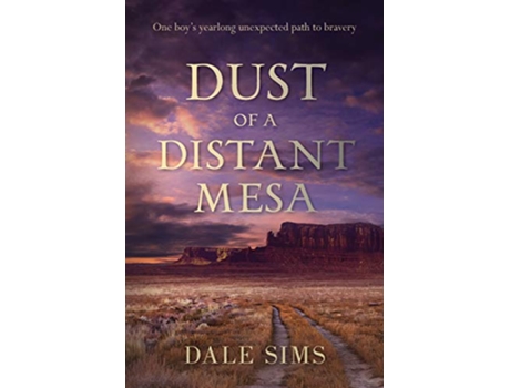 Livro Dust of a Distant Mesa de Dale B Sims (Inglês)