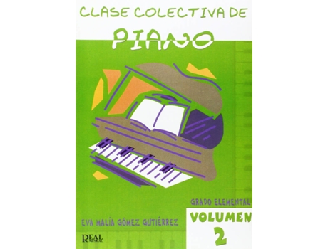 Livro Clase Colectiva Piano Vol. 2 Grado Elemental de Gomez Gutierrez Eva Malia (Espanhol)