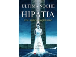 Livro La Última Noche De Hipatia de Eduardo Vaquerizo Rodríguez (Espanhol)