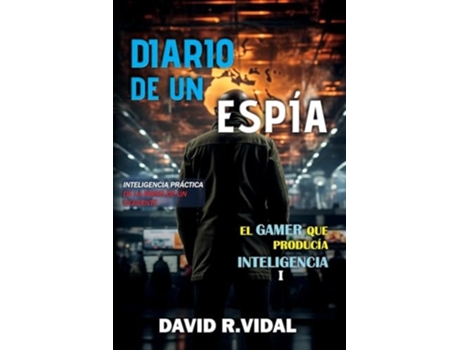Livro Diario de un espía inteligencia práctica de la mano de un exagente de David RVidal (Espanhol)