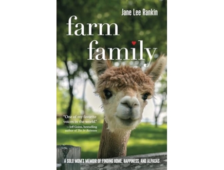 Livro Farm Family A Solo Moms Memoir of Finding Home, Happiness, and Alpacas de Jane Lee Rankin (Inglês)