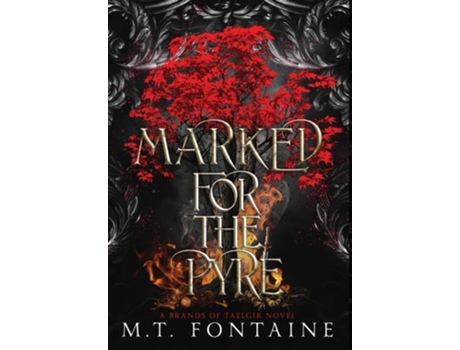 Livro Marked for the Pyre de MT Fontaine (Inglês - Capa Dura)
