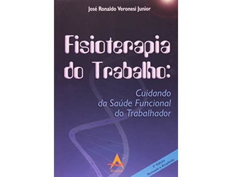 Livro Fisioterapia Do Trabalho Cuidando Da Saude Funcio De Veronesi Junior (português Do Brasil)