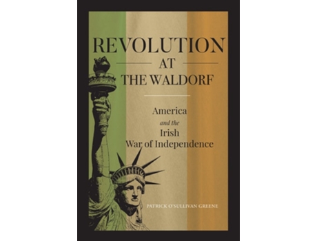 Livro Revolution at the Waldorf de Patrick O'Sullivan Greene (Inglês)