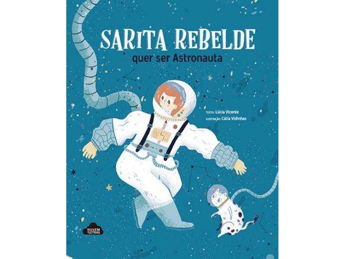 Livro Sarita Rebelde quer ser Astronauta de Lúcia Vicente (Português)