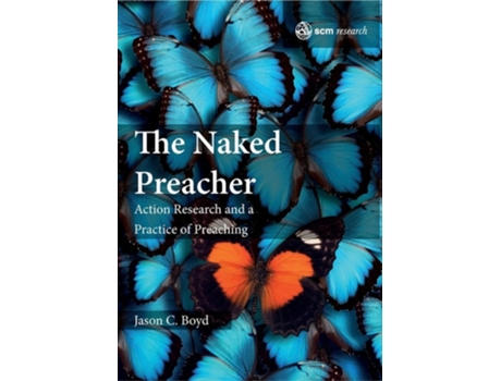 Livro The Naked Preacher De Jason C Boyd (inglês - Capa Dura)