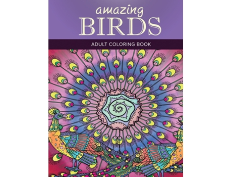 Livro Amazing Birds Adult Coloring Book De Blush Design (inglês)