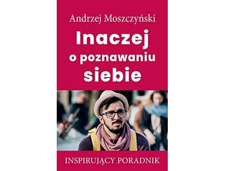 Livro Inaczej O Poznawaniu Siebie De Andrzej Moszczynski (polaco)