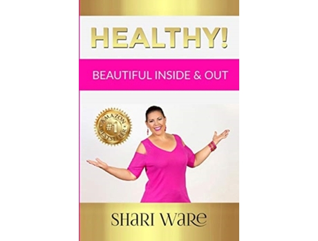 Livro Healthy!: Beautiful Inside & Out Shari Ware (Inglês)