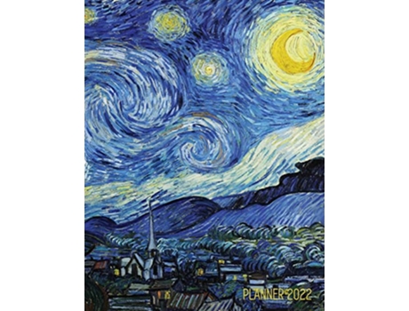 Livro Vincent van Gogh Planner 2022 Starry Night Planner Organizer JanuaryDecember 2022 12 Months PostImpressionism Art de Shy Panda Press (Inglês)