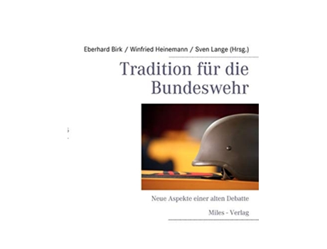 Livro Tradition für die Bundeswehr Neue Aspekte einer alten Debatte German Edition de Heinemann e Winfried (Alemão)