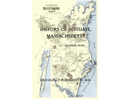 Livro History Of Scituate Massachusetts De Samuel Deane (inglês)