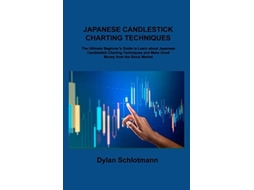 Livro Japanese Candlestick Charting Techniques De Dylan Schlotmann (inglês)