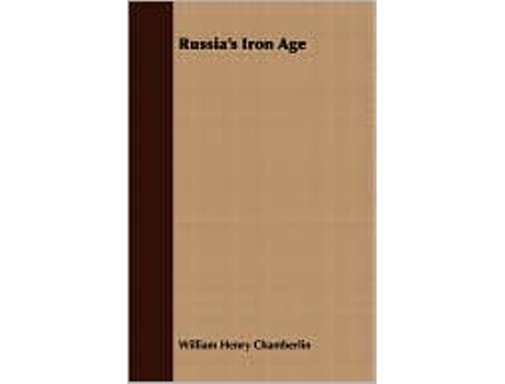 Livro Russias Iron Age de William Henry Chamberlin (Inglês)