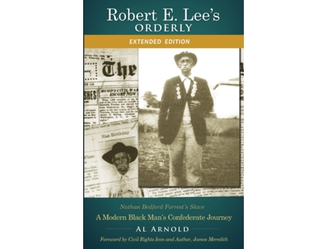 Livro Robert E. Lee's Orderly: A Modern Black Man's Confederate Journey Al Arnold (Inglês)