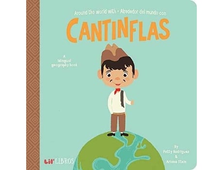 Livro Around The World With Alrededor Del Mundo Con Cantinflas English and Spanish Edition de Patty Rodriguez Ariana Stein (Inglês)