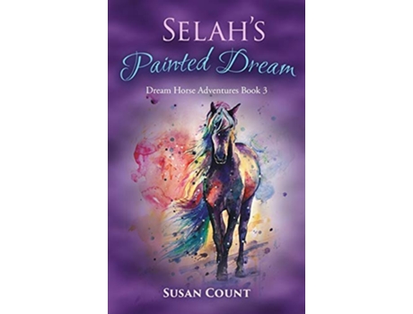 Livro Selahs Painted Dream Dream Horse Adventures de Susan Count (Inglês - Capa Dura)