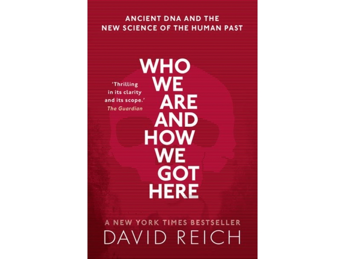 Livro Who We Are and How We Got Here de David Reich (Inglês)