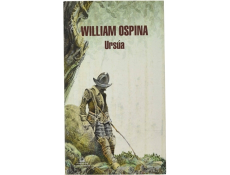 Livro Ursúa (Trilogía Sobre La Conquista Del Nuevo Mundo 1) de William Ospina (Espanhol)