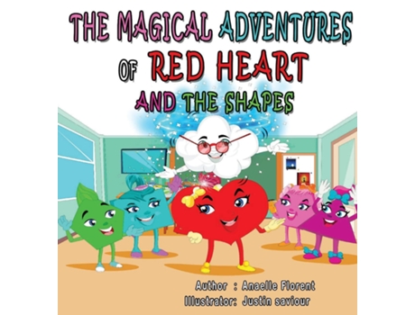 Livro The Magical Adventures Of Red Heart And The Shapes De Anaelle Florent (inglês)