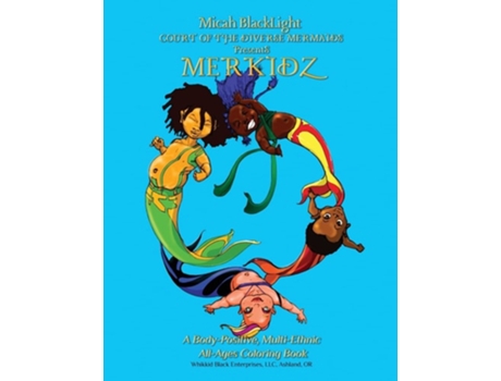 Livro Court Of The Diverse Mermaids Presents Merkidz A Body Positive, Multi-ethnic, All-ages Coloring Book De Micah Blacklight (inglês)