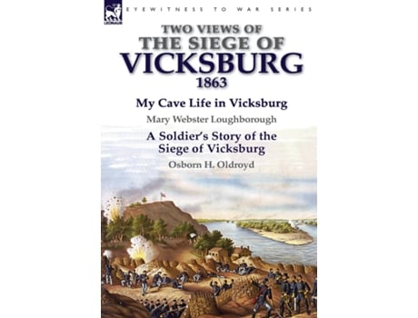 Livro Two Views Of The Siege Of Vicksburg, 1863 De Mary Webster Loughborough (inglês)